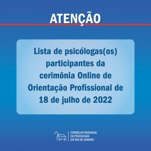 atencao-lista-de-psicologas-os-participantes-da-cerimonia-online-de-orientacao-profissional-de-18062021