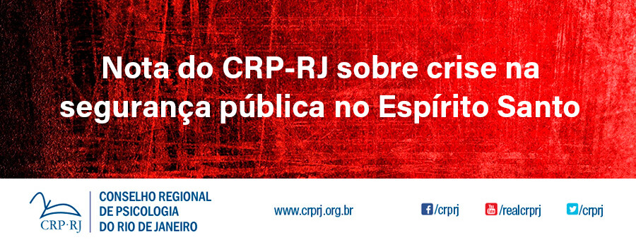 nota-do-crp-rj-sobre-crise-na-seguranca-publica-no-espirito-santo