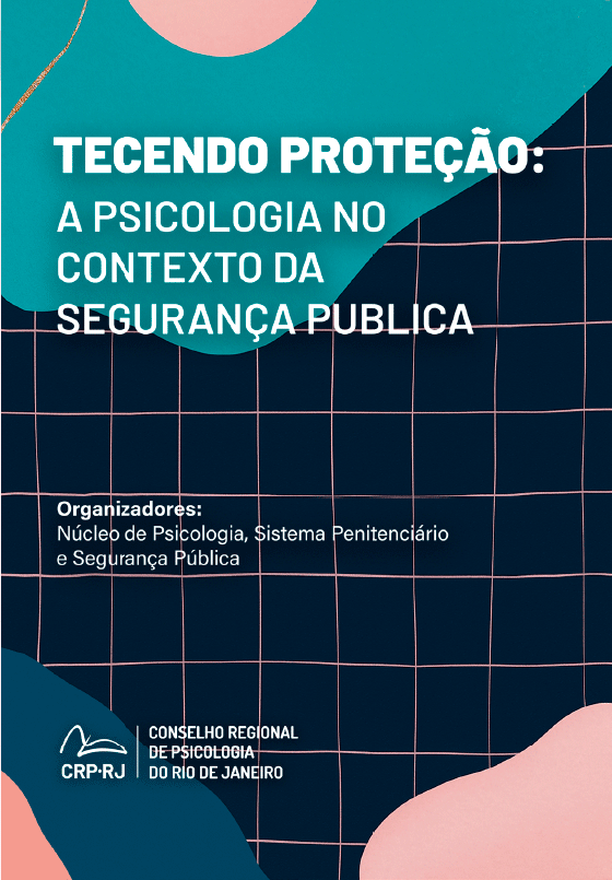 Tecendo Proteção: a Psicologia no contexto da Segurança Pública